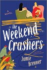 The Weekend Crashers - Jamie Brenner - 9780778310853