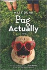 Pug Actually - Matt Dunn - 9780778311232