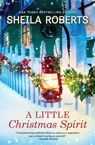 A Little Christmas Spirit - Sheila Roberts - 9780778311287