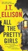 All the Pretty Girls - J. T. Ellison - 9780778320937