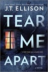 Tear Me Apart - J. T. Ellison - 9780778330004