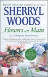 FLOWERS ON MAIN R/E - Sherryl Woods - 9780778330066