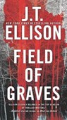 Field of Graves: A Thrilling Suspense Novel - J. T. Ellison - 9780778330530