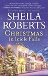 Christmas in Icicle Falls - Sheila Roberts - 9780778330790