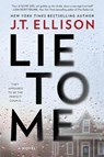 LIE TO ME ORIGINAL/E - Ellison J. T. Ellison - 9780778330950