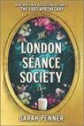 The London Séance Society - Sarah Penner - 9780778334149