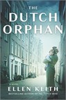 The Dutch Orphan - Ellen Keith - 9780778334309