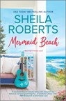 Mermaid Beach: The Perfect Beach Read - Sheila Roberts - 9780778334347