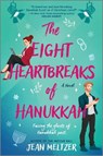 The Eight Heartbreaks of Hanukkah - Jean Meltzer - 9780778334422