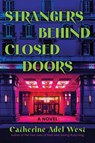 Strangers Behind Closed Doors - Catherine Adel West - 9780778360063
