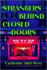 Strangers Behind Closed Doors - Catherine Adel West - 9780778360063