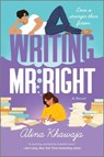 Writing Mr. Right - Alina Khawaja - 9780778368663