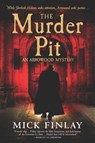 The Murder Pit: A Murder Mystery Novel - Mick Finlay - 9780778369301