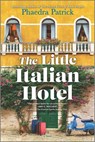 The Little Italian Hotel - Phaedra Patrick - 9780778387121