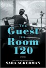 The Guest in Room 120 - Sara Ackerman - 9780778387220