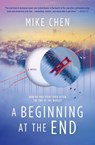 Beginning at the End (First Time Trade) - Mike Chen - 9780778388289