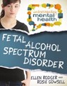 Fetal Alcohol Spectrum Disorder - Ellen Rodger - 9780778700890