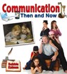 Communication Then and Now - Bobbie Kalman - 9780778701422