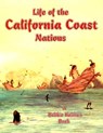 Life of the California Coast Nations - Molly Aloian - 9780778704744