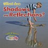 What Are Shadows and Reflections? - Paula Smith - 9780778705253