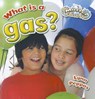 What is a gas? - Lynn Peppas - 9780778707769