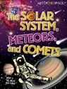 The Solar System, Meteors, and Comets - Clive Gifford - 9780778720270