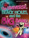 The Universe, Black Holes, and the Big Bang - Clive Gifford - 9780778720287