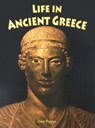 Life in Ancient Greece - Lynn Peppas - 9780778720652