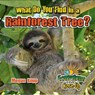 What Do You Find in a Rainforest Tree? - Megan Kopp - 9780778722816