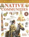 A Visual Dictionary of Native Communities - Bobbie Kalman - 9780778735250