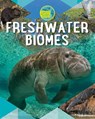 Freshwater Biomes - Louise A. Spilsbury - 9780778740476