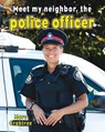 Meet My Neighbor, the Police Officer - Marc Crabtree - 9780778745662