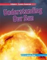 Understanding Our Sun - BOW,  James - 9780778754060