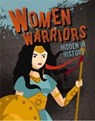 Women Warriors Hidden in History - Sarah Eason - 9780778773085