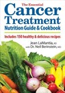 The Essential Cancer Treatment Nutrition Guide and Cookbook - Jean LaMantia ; Dr. Neil Berinstein - 9780778802983