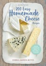 200 Easy Homemade Cheese Recipes - Debra Amrein-Boyes - 9780778804659