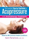 The Essential Step-by-Step Guide to Acupressure with Aromatherapy - Karin Parramore - 9780778805465