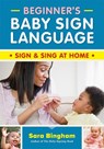 Beginner's Baby Sign Language - Sara Bingham - 9780778807100