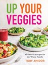 Up Your Veggies - Toby Amidor - 9780778807131