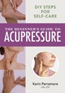 The Beginner's Guide to Acupressure - Karin Parramore - 9780778807223