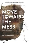 Move Toward the Mess - HAMBRICK,  John - 9780781413374