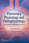 Pulmonary Physiology and Pathophysiology - John B. West - 9780781767019