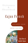 Cajun French-English/English-Cajun French Dictionary & Phrasebook - Jennifer Gipson - 9780781809153