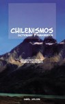 Chilenismos-English/English-Chilenismos Dictionary & Phrasebook - Daniel Joelson - 9780781810623