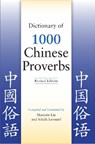 Dictionary of 1000 Chinese Proverbs, Revised Edition - Marjorie Lin ; Schalk Leonard - 9780781812962