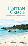 Haitian Creole-English/English-Haitian Creole Practical Dictionary - Charmant Theodore - 9780781812979