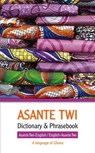 Asante Twi-English/English-Asante Twi Dictionary & Phrasebook - Editors of Hippocrene Books - 9780781813297