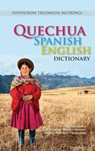 Quechua-Spanish-English Dictionary - Odi Gonzales ; Christine Mladic Janney ; Emily Fjaellen Thompson - 9780781813549