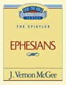 Thru the Bible Vol. 47: The Epistles (Ephesians): 47 - J. Vernon McGee - 9780785207665