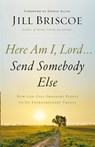 Here Am I, Lord...Send Somebody Else - Jill Briscoe - 9780785216780